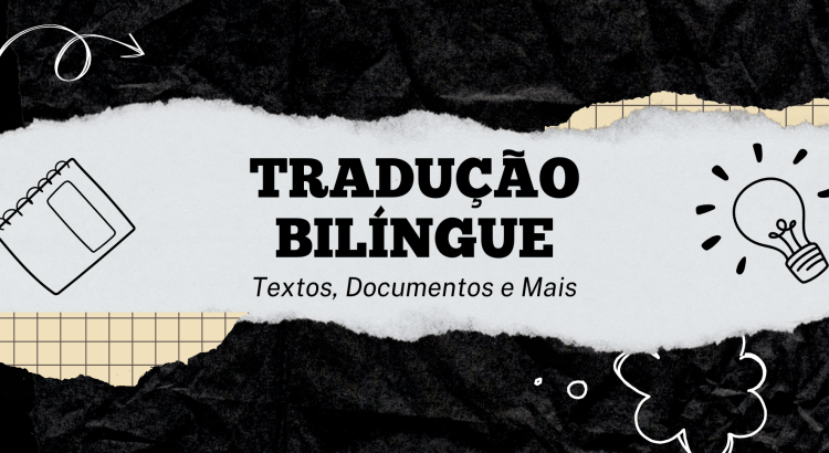Tradução Bilíngue (Inglês e Português) – Textos, Documentos e Mais
